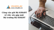 Công văn gửi Bộ KH&ĐT về việc xin gặp mặt Bộ trưởng Bộ KH&ĐT
