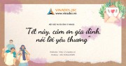 “Tết này, cảm ơn gia đình, nói lời yêu thương”