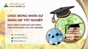 Chúc mừng nhân sự nhân dịp tốt nghiệp - Hoạt động chăm sóc đời sống tinh thần đúng lúc của VINADES