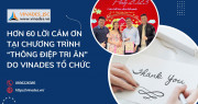 Hơn 60 lời cảm ơn được gửi về tại chương trình “Thông điệp tri ân” do VINADES tổ chức