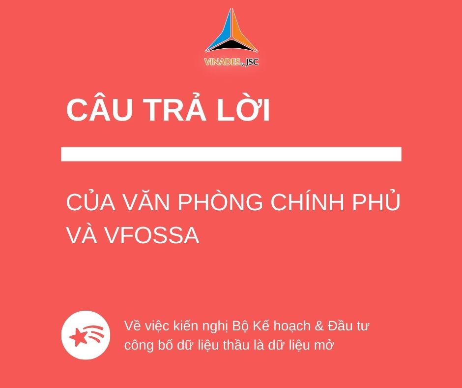 VINADES nhận được trả lời của Văn phòng Chính phủ và VFOSSA về việc kiến nghị với Bộ KH&ĐT công bố dữ liệu đấu thầu là dữ liệu mở