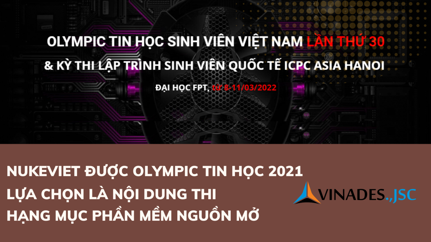NukeViet tiếp tục được Olympic tin học 2021 lựa chọn là nội dung thi - Hạng mục Phần mềm nguồn mở