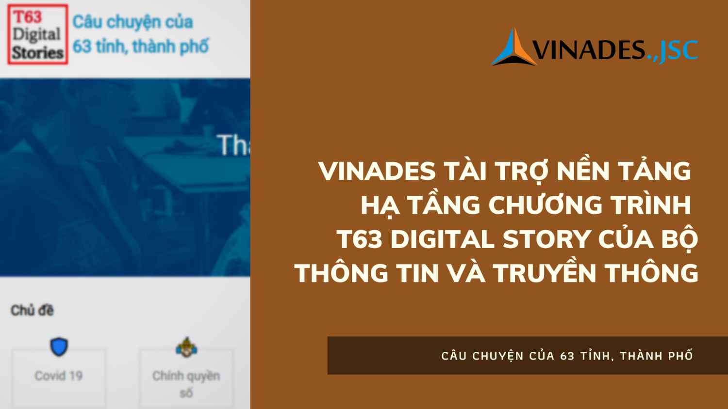 VINADES tài trợ nền tảng và hạ tầng Chương trình T63 Digital Story của Bộ Thông tin và Truyền thông