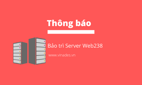 Thông báo bảo trì server công ty VINADES
