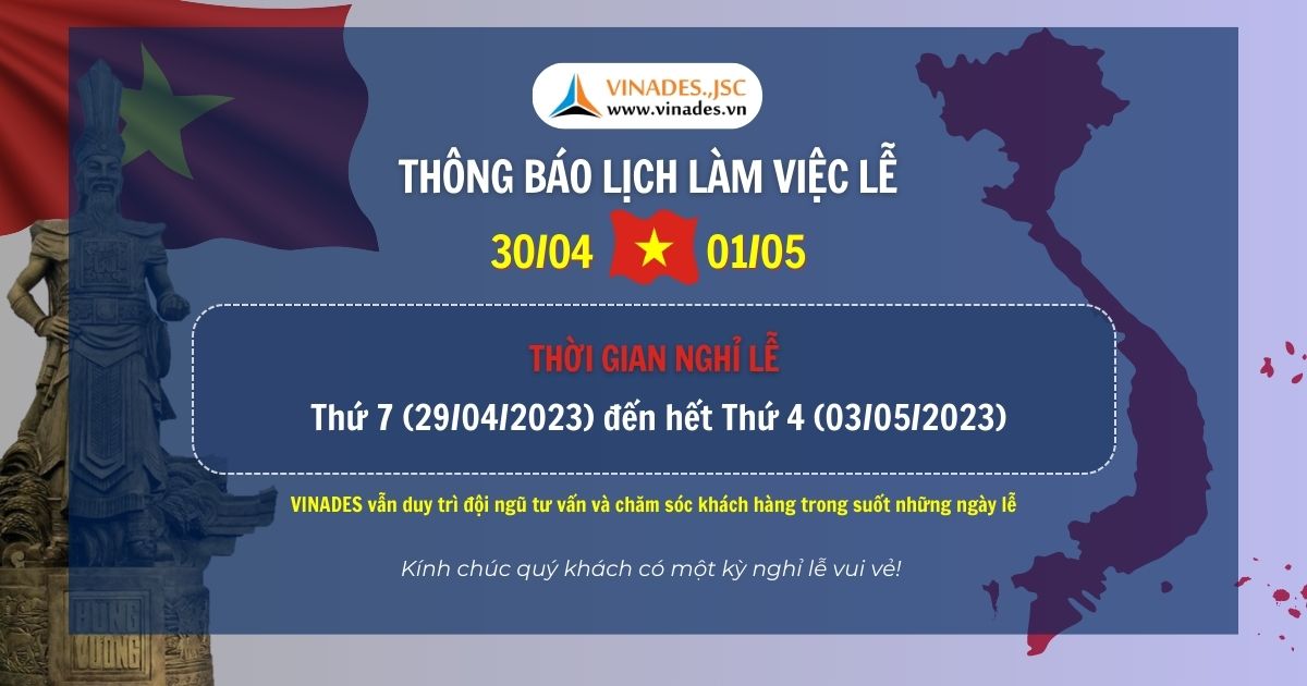 VINADES thông báo lịch làm việc lễ Giỗ tổ Hùng Vương và lễ 30/4 & 1/5