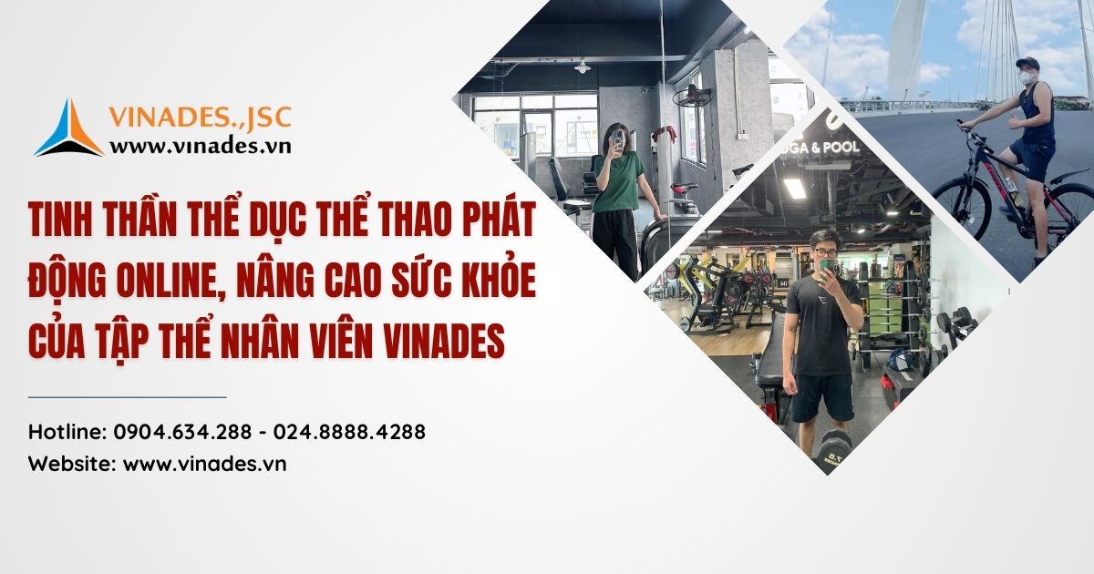 Tinh thần thể dục thể thao phát động online, nâng cao sức khỏe của tập thể nhân viên VINADES